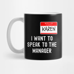 Hello My Name Is Karen Mug